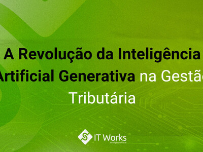 A Revolução da Inteligência Artificial Generativa na Gestão Tributária